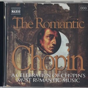 CD The Romantic Chopin - A Celebration Of Chopin's Most...