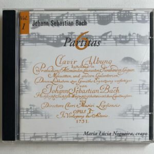 CD 6 Partitas J.S. Bach Vol. 1 Maria Lucia Nogueira