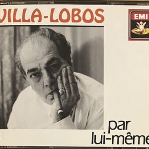 CD Villa-lobos - Par Lui-même Vol. 1