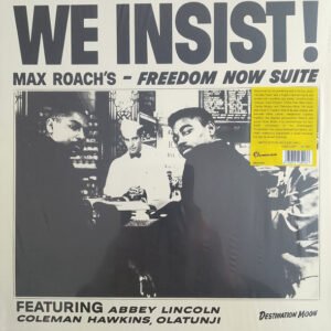 We Insist! (Max Roach's Freedom Now Suite) - Max Roach