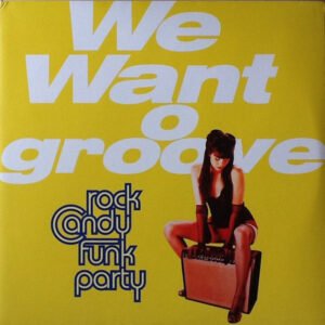 We Want Groove - Rock Candy Funk Party