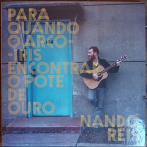 Para Quando O Arco-Íris Encontrar O Pote De Ouro - Nando Reis