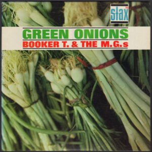 Green Onions - Booker T & The MG's