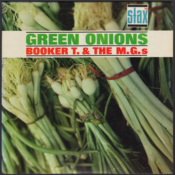 Green Onions - Booker T & The MG's
