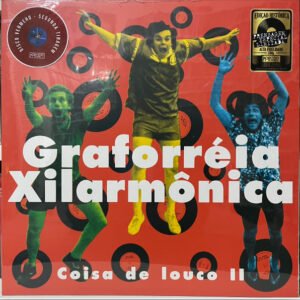 Coisa De Louco II - Graforréia Xilarmônica