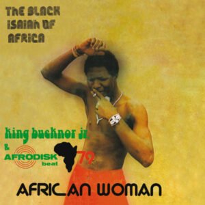 African Woman - Kingsley Aigbologa Bucknor Jr., Afrodisk Beat 79