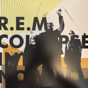 Collapse Into Now - R.E.M.