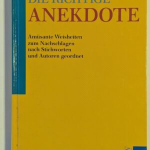 Die richtige Anekdote - Ulrich H. Frey