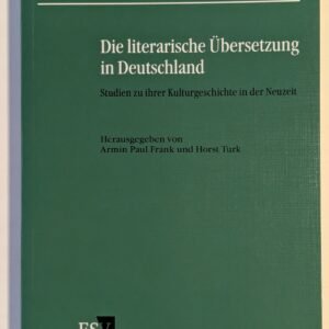 Die literarische Übersetzung in Deutschland - Armin Paul Frank