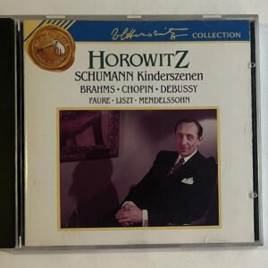 CD Vladimir Horowitz - Schumann - Kinderszenen / Brahms / Chopin / Debussy / Faure / Liszt / Mendelssohn