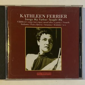 CD Kathleen Ferrier - Songs My Father Taught Me
