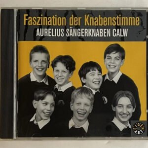 CD Aurelius-Sängerknaben Calw - Faszination Der Knabenstimme