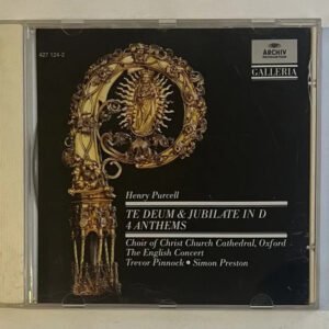 CD Henry Purcell - Te Deum & Jubilate In D • 4 Anthems