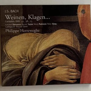 CD Johann Sebastian Bach - Weinen, Klagen... Cantates BWV 12, 38, 75