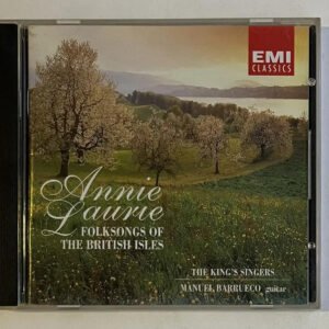 CD The King's Singers - Annie Laurie: Folksongs Of The British Isles