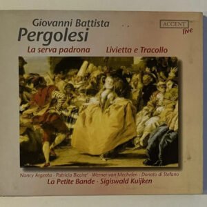 CD Giovanni Battista Pergolesi - Livietta E Tracollo - La Serva Padrona
