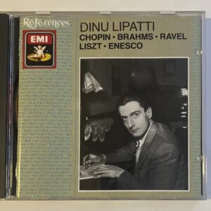 CD Dinu Lipatti - Chopin, Brahms, Ravel, Liszt, Enesco