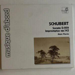 CD Alain Planès - Schubert Sonate D.959 & Impromptus op. 142