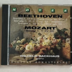 CD Wilhelm Backhaus - Sonata N. 14 In C Sharp Minor Op. 27 N. 2 / Sonata N.21 In C Op.53 "Waldstein" / Sonata N. 32 In C Minor Op. 111 / Sonata N. 11 KV 331