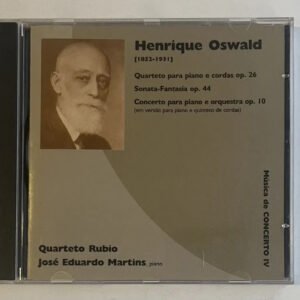 CD Henrique Oswald - Quarteto Para Piano E Cordas; Sonata-Fantasia; Concerto Para Piano E Orquestra